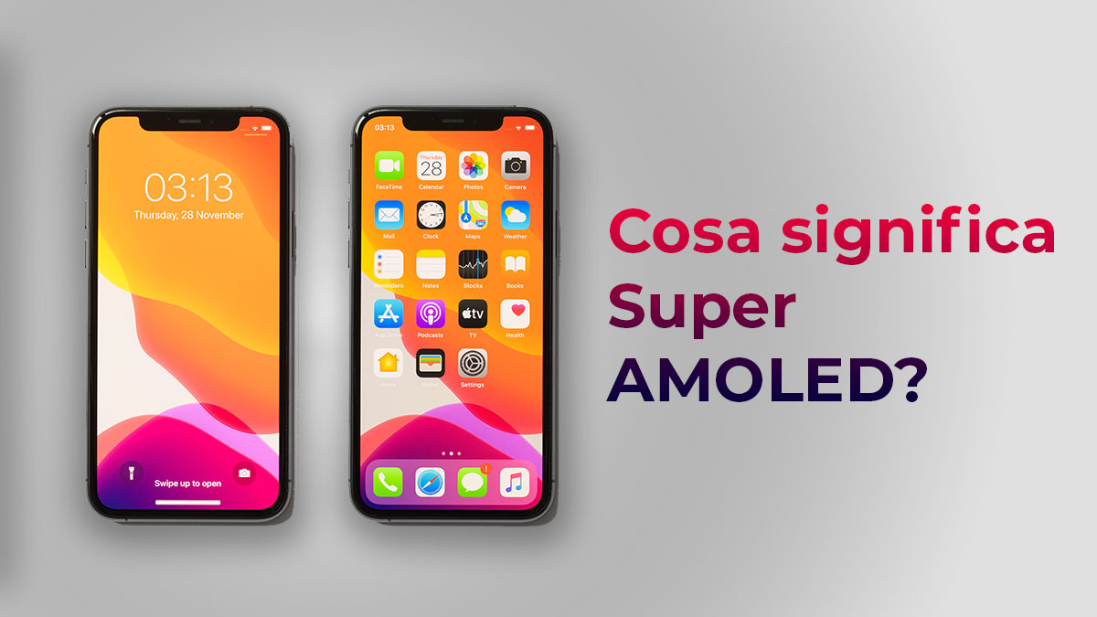 Al momento stai visualizzando Super AMOLED, che cos’è e differenze con l’AMOLED