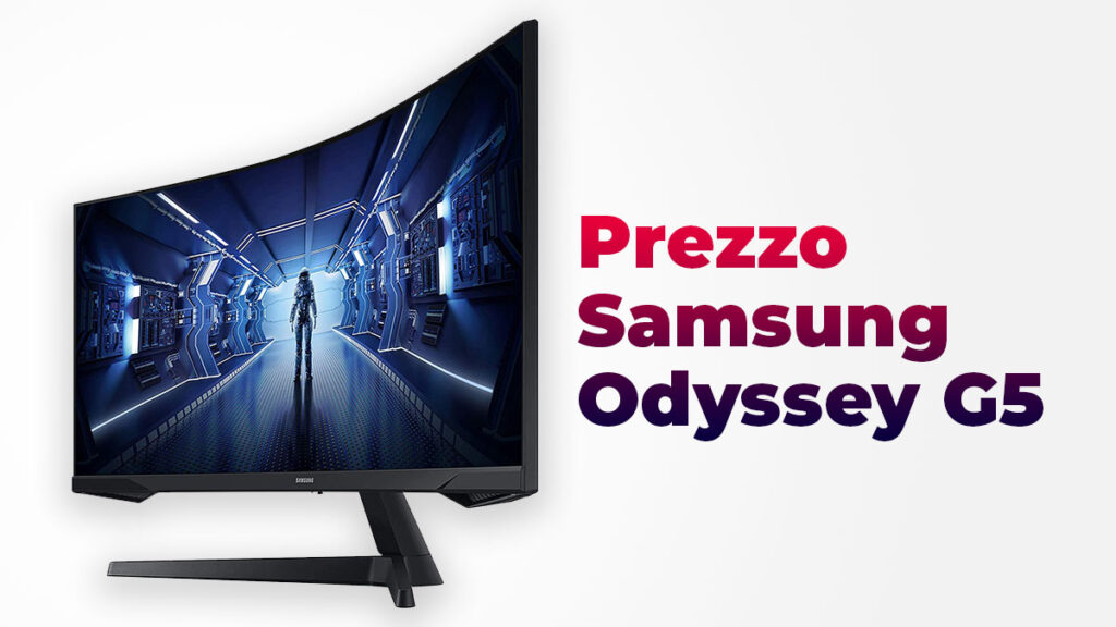 Prezzo Samsung Odyssey G5