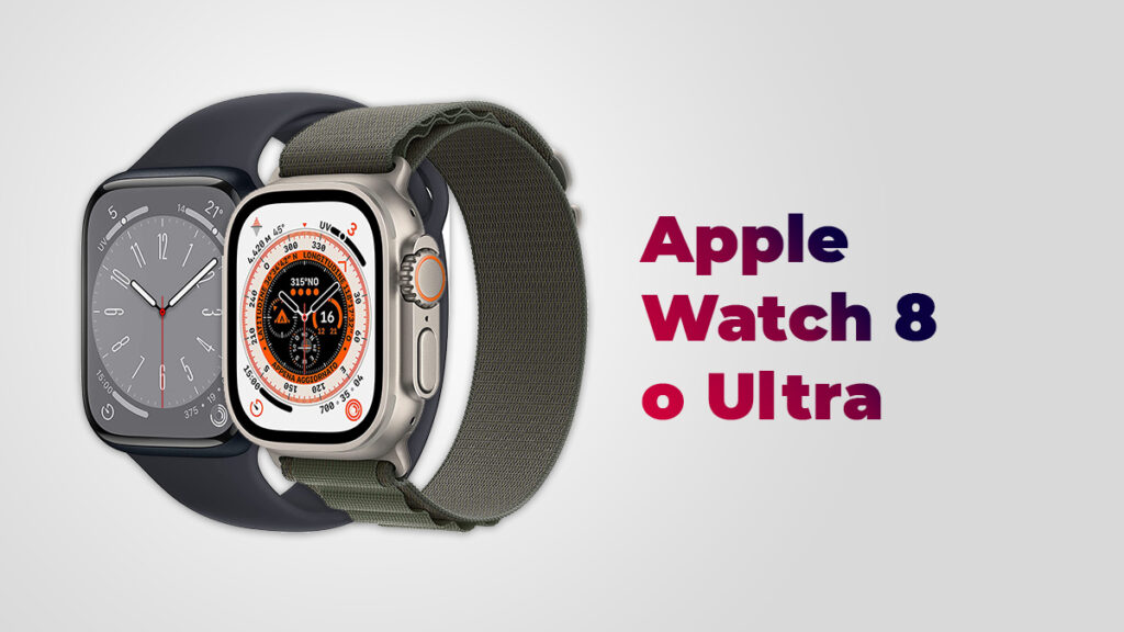 Apple Watch 8 o Ultra