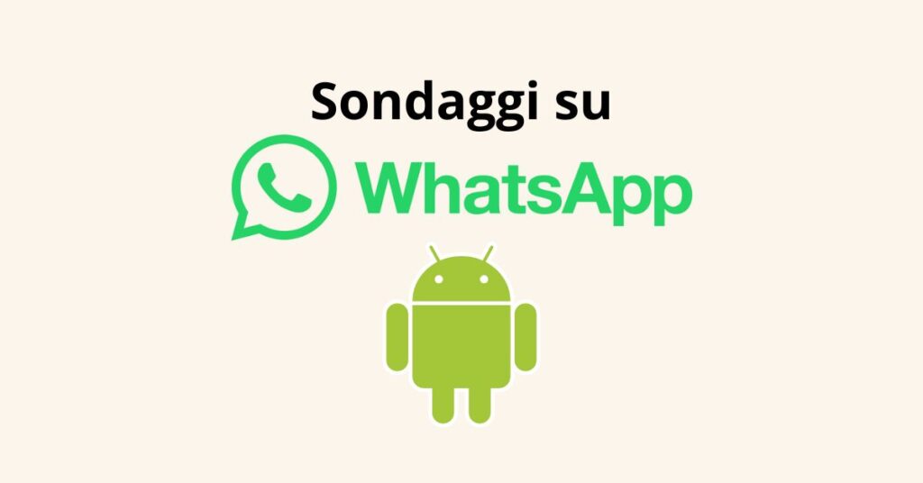 Come fare un sondaggio di WhatsApp su Android