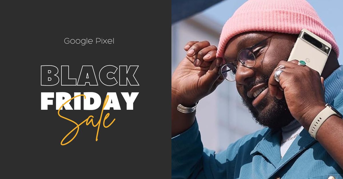Al momento stai visualizzando Offerte Black Friday Google Pixel: smartphone e auricolari