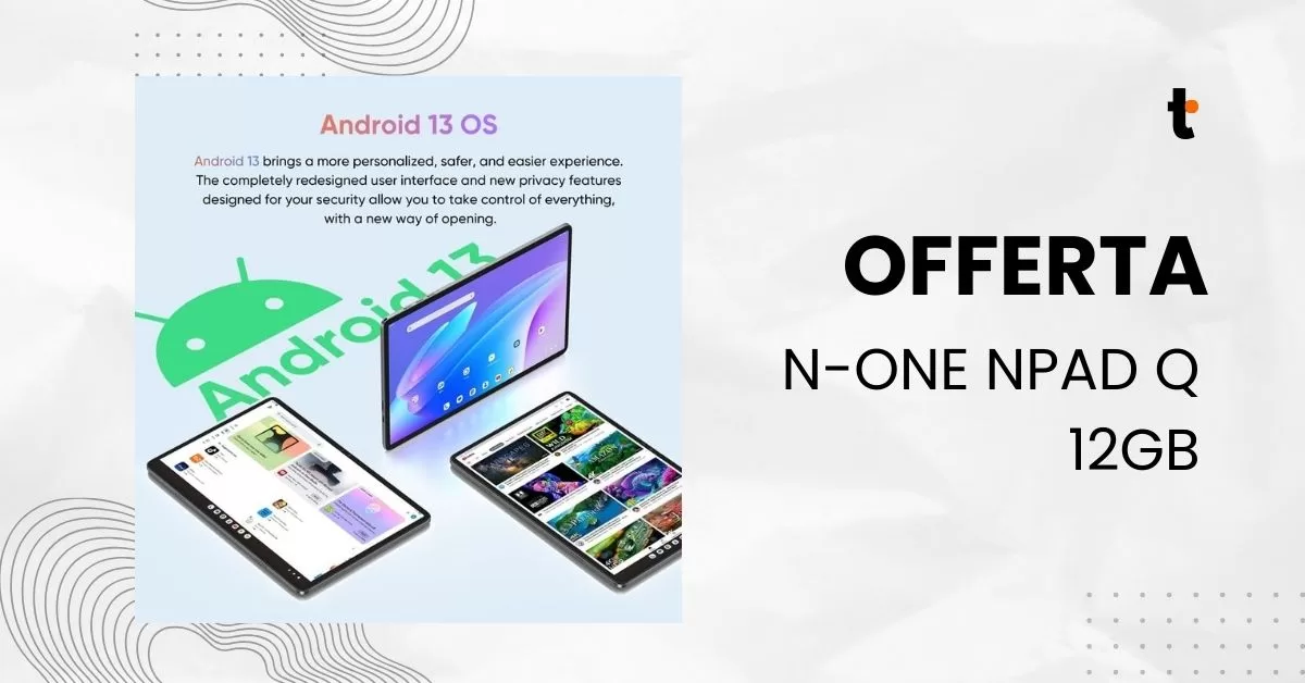 Scopri di più sull'articolo N-one Npad Q 12GB: Potenza e convenienza in un unico tablet!